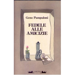 Geno Pampaloni - Fedele alle amicizie